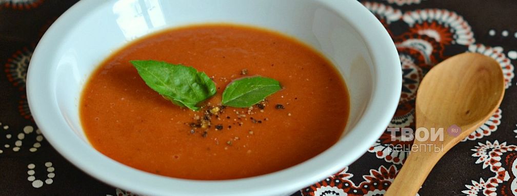 Суп из запеченных помидоров с чесноком и базиликом - Рецепт
